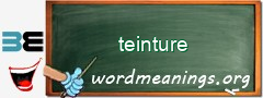 WordMeaning blackboard for teinture